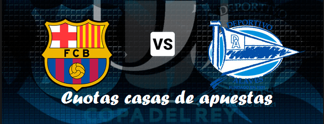 Cuotas de las casas de apuestas en el Barcelona vs Alavés