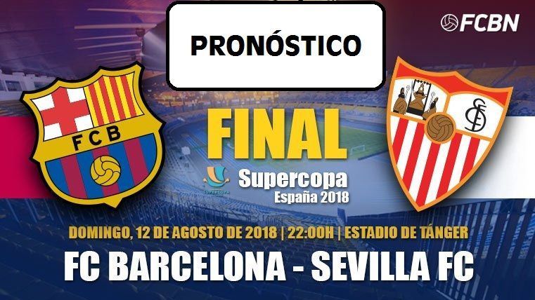 Pronóstico Supercopa 2018: Sevilla-Barcelona