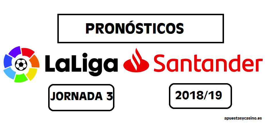 Pronósticos jornada 3 Liga 2018/2019