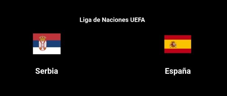 El pronóstico Serbia vs España en la liga de Naciones
