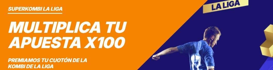 Multiplica tu apuesta en La Liga x100 con la superkombi