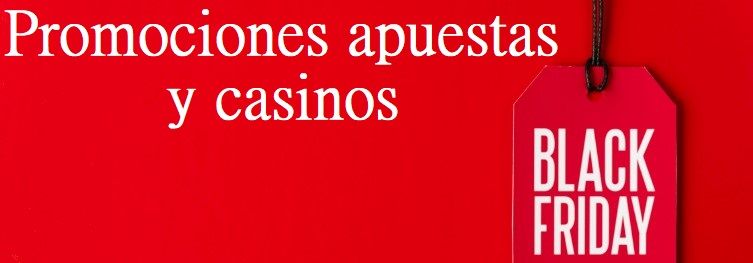 Las mejores promociones de apuestas para el Black Friday 2025