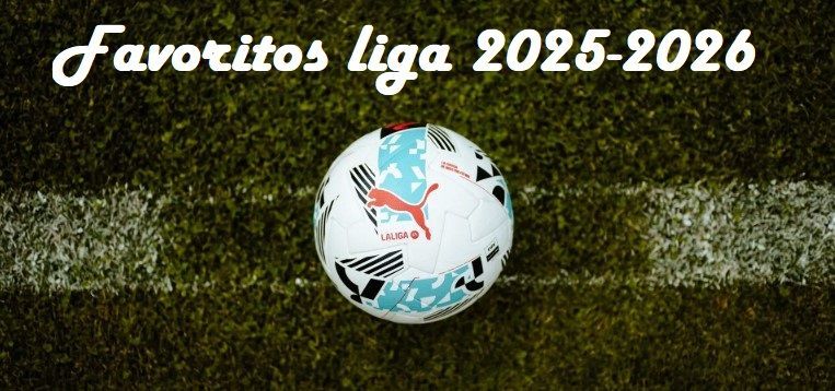 Favoritos en las apuestas a La Liga 2026