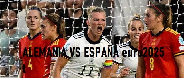Pronóstico semifinal Alemania vs España en la Eurocopa femenina 2025